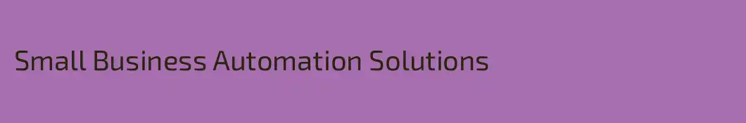 Small Business Automation Solutions